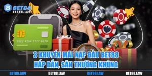3 khuyen mai nap dau bet88 hap dan san thuong khung 300x150 c9e53f65